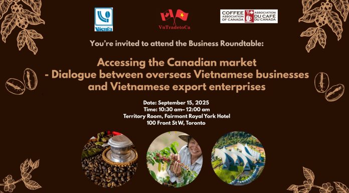 Mời tham dự Hội thảo bàn tròn: Kinh nghiệm tiếp cận thị trường Canada – Đối thoại giữa doanh nghiệp kiều bào và doanh nghiệp xuất khẩu Việt Nam